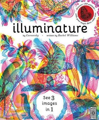 Illuminature: Discover 180 Animals with Your Magic Three Color Lens by Carnovsky