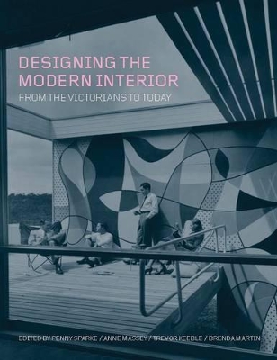 Designing the Modern Interior by Penny Sparke