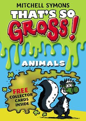 That's So Gross!: Animals book