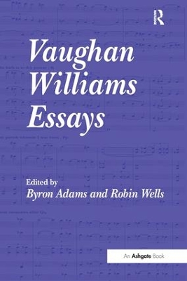 Vaughan Williams Essays by Robin Wells