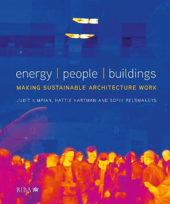 Energy / People / Buildings: Making sustainable architecture work book