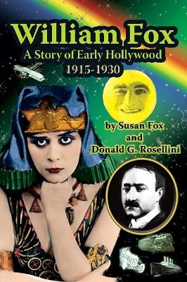 William Fox: A Story of Early Hollywood 1915-1930 book