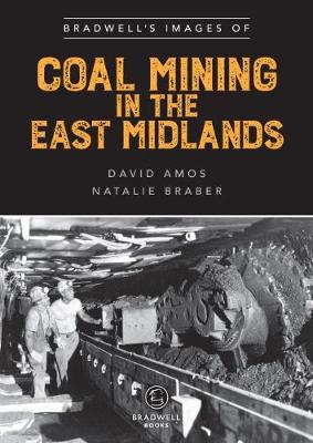 Bradwell's Images of Coal Mining in the East Midlands book