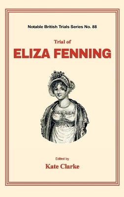 Trial of Eliza Fenning by Kate Clarke