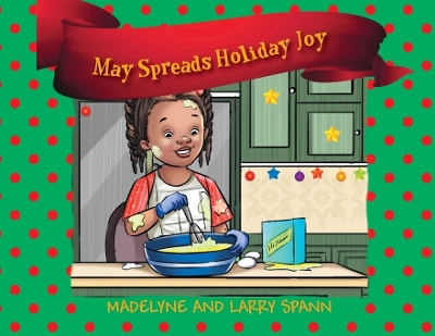 May Spreads Holiday Joy by Madelyne Spann