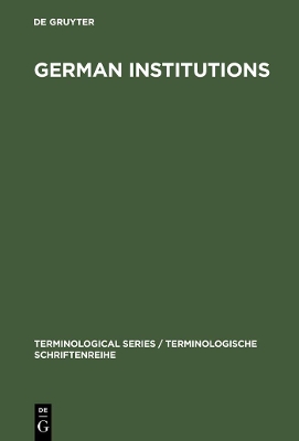 German Institutions / Deutsche Einrichtungen. Bezeichnungen, Abkurzungen, Akronyme ... book