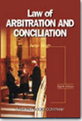 Law of Arbitration and Conciliation by Avtar Singh