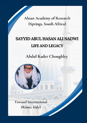 Sayyid Abul Hasan Ali Nadwi, Life and Legacy book