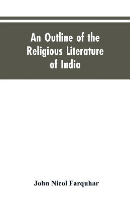 An Outline of the Religious Literature of India book