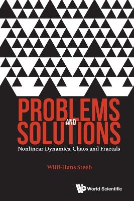 Problems And Solutions: Nonlinear Dynamics, Chaos And Fractals by Willi-hans Steeb