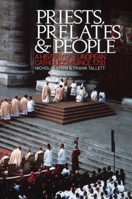 Priests, Prelates and People by Nicholas Atkin