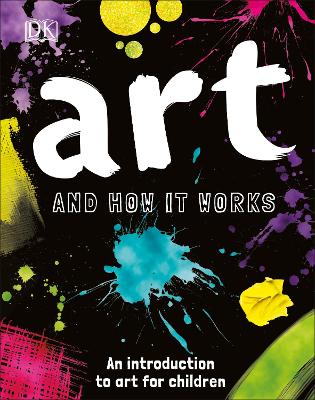 Art and How it Works: An Introduction to Art for Children book