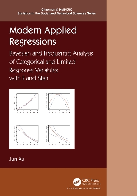 Modern Applied Regressions: Bayesian and Frequentist Analysis of Categorical and Limited Response Variables with R and Stan book