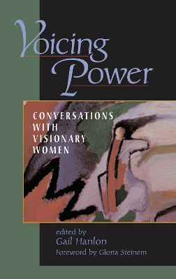 Voicing Power: Conversations With Visionary Women by Gail Hanlon