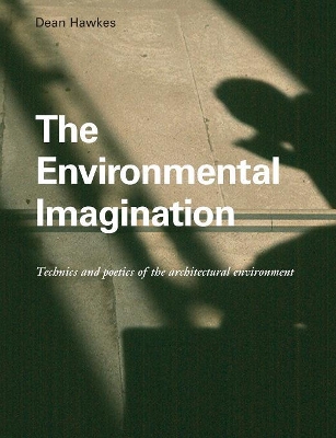 The Environmental Imagination by Dean Hawkes