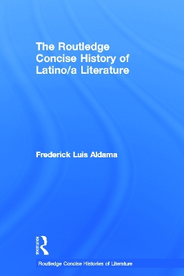 Routledge Concise History of Latino/a Literature book