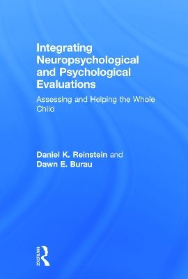 Integrating Neuropsychological and Psychological Evaluations book