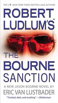 Robert Ludlum's the Bourne Sanction by Eric Van Lustbader