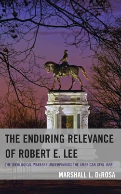 Enduring Relevance of Robert E. Lee book