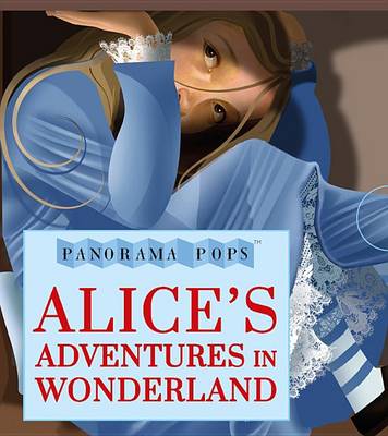 Alice's Adventures in Wonderland: Panorama Pops by Grahame Baker-Smith