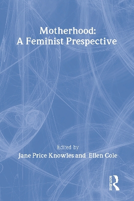 Woman-Defined Motherhood by Jane Price Knowles