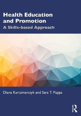 Health Education and Promotion: A Skills-based Approach book