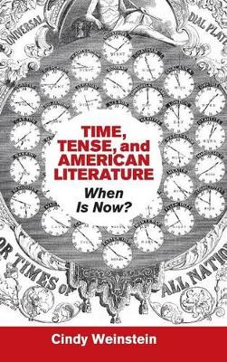 Time, Tense, and American Literature book