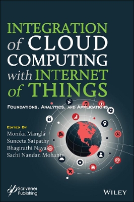 Integration of Cloud Computing with Internet of Things: Foundations, Analytics and Applications book
