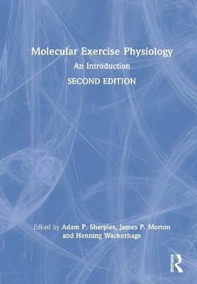 Molecular Exercise Physiology: An Introduction by Adam Sharples