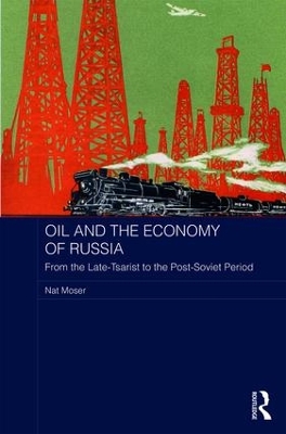 Oil and the Economy of Russia by Nat Moser