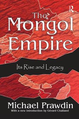 The Mongol Empire by Michael Prawdin