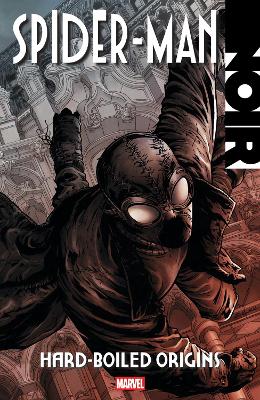 Spider-Man Noir: Hard-Boiled Origins book