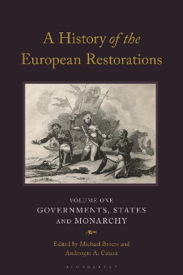 A History of the European Restorations: Governments, States and Monarchy book