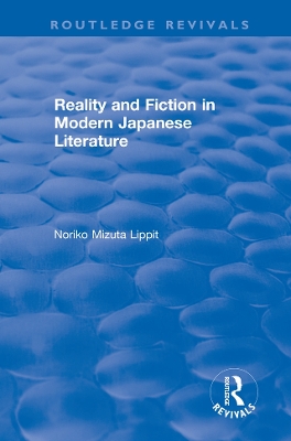 Reality and Fiction in Modern Japanese Literature by Noriko Mizuta Lippit