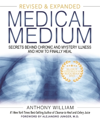 Medical Medium: Secrets Behind Chronic and Mystery Illness and How to Finally Heal (Revised and Expanded Edition) book
