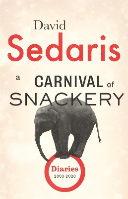 A Carnival of Snackery: Diaries: Volume Two book