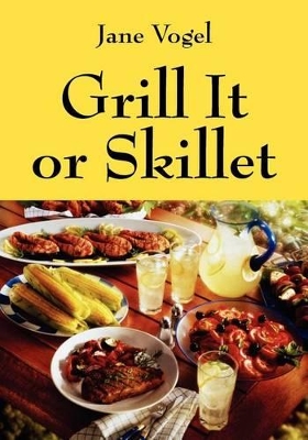 Grill It or Skillet book