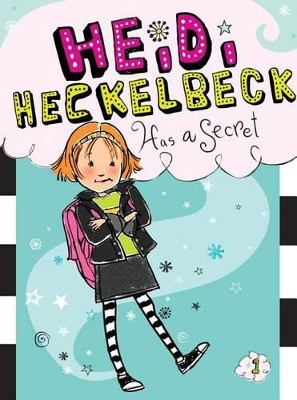 Heidi Heckelbeck Has a Secret book