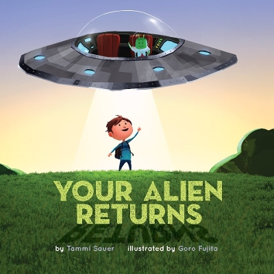 Your Alien Returns by Tammi Sauer