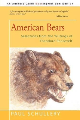 American Bears: Selections from the Writings of Theodore Roosevelt book