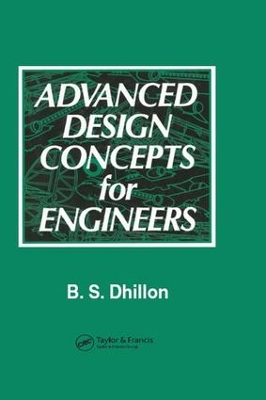 Advanced Design Concepts for Engineers by B.S. Dhillon