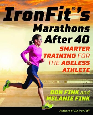 Ironfit's Marathons After 40 by Don Fink