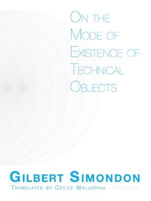 On the Mode of Existence of Technical Objects book