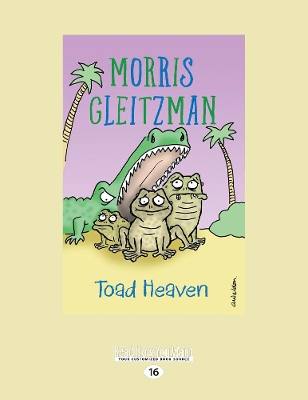 Toad Heaven: Toad Series (book 2) by Morris Gleitzman
