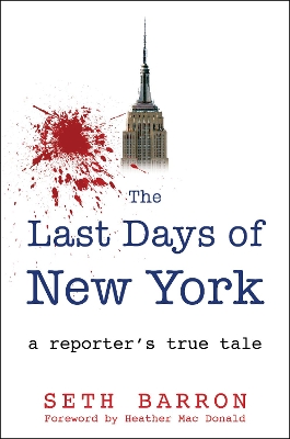 THE LAST DAYS OF NEW YORK: a reporter's true tale book