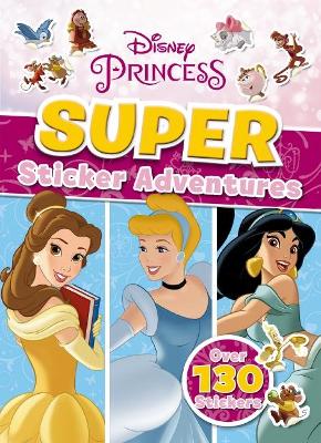 Disney Princess: Super Sticker Adventures book