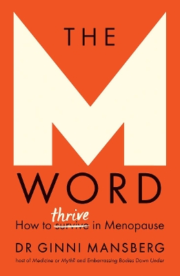 The M Word: How to thrive in menopause by Ginni Mansberg