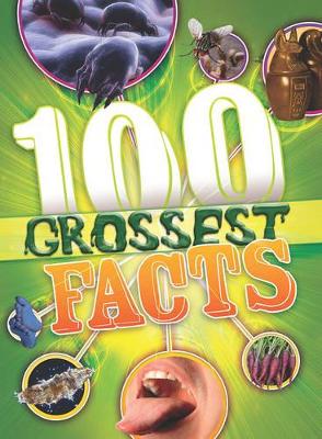 100 Grossest Facts Ever book