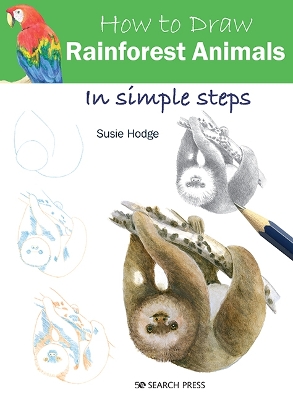 How to Draw: Rainforest Animals: In Simple Steps book