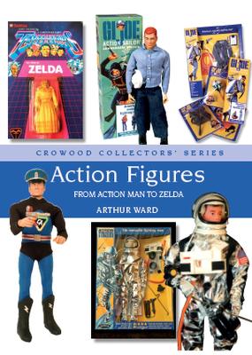 Action Figures: From Action Man to Zelda book